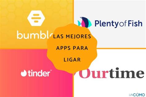 Las 10 mejores aplicaciones gratuitas para ligar sin gastar un。